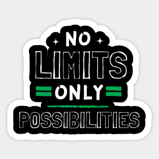 No Limits Only Possibilities! Sticker